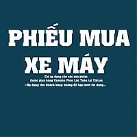 Phiếu Mua Xe Máy Yamaha Phúc Lộc Toàn