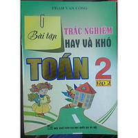 Bài Tập Trắc Ngiệm Hay Và Khó Toán 2 (tập 2)