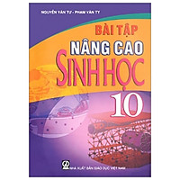 Bài Tập Sinh Học – Lớp 10 – Nâng Cao
