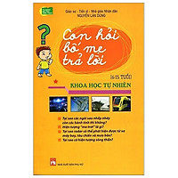 Con Hỏi Bố Mẹ Trả Lời – Khoa Học Tự Nhiên (Tái Bản)