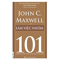 Làm Việc Nhóm 101 – Những Điều Nhà Lãnh Đạo Cần Biết