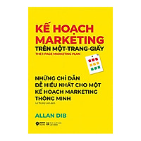 Kế Hoạch Marketing Trên Một Trang Giấy (Những Chỉ Dẫn Dễ Hiểu Nhất Cho Một Kế Hoạch Marketing Thông Minh)