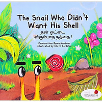 Truyện Tranh Singapore - Chiếc Vỏ Bị Ghét Bỏ - The Snail Who Didn't Want His Shell (Song Ngữ Việt - Anh)