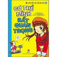 Thắc Mắc Của Tuổi Mới Lớn - Tập 2: Cơ Thể Mình Rất Quan Trọng (Tái Bản 2021)
