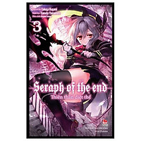 Thiên Thần Diệt Thế - Seraph Of The End - Tập 3 (Tái Bản 2022)