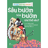 Sách Lâu Đài Khoa Học Của Em - Sâu Bướm Hóa Bướm Như Thế Nào?