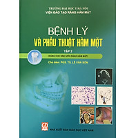 Bệnh lý và phẫu thuật hàm mặt tập 2