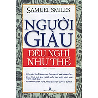Sách Tư Duy - Kỹ Năng Sống Cực Hay: Người Giàu Đều Nghĩ Như Thế (Tái Bản 2019) / Tặng Kèm Bookmark Happy Life