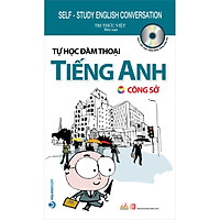 Tự Học Đàm Thoại Tiếng Anh - Công Sở (Tái Bản)