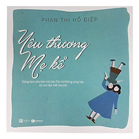 Yêu Thương Mẹ Kể (Tái Bản)