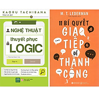 Combo 2 Cuốn Sách: Nghệ Thuật Thuyết Phục Logic + 11 Bí Quyết Giao Tiếp Để Thành Công