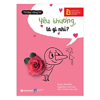 Tư Duy Cùng Bé - Yêu Thương Là Gì Nhỉ?