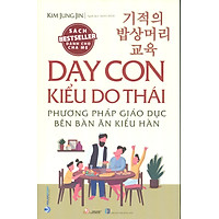 Dạy Con Kiểu Do Thái: Phương Pháp Giáo Dục Con Bên Bàn Ăn Kiểu Hàn
