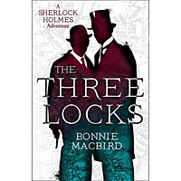 Sách - The Three Locks by Bonnie MacBird (UK edition, hardcover)