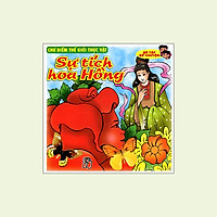 Bé Tập Kể Chuyện – Sự Tích Hoa Hồng (Tái Bản)