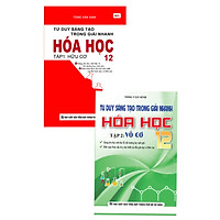 COMBO TƯ DUY SÁNG TẠO TRONG GIẢI NHANH HÓA HỌC 12 (TẬP 1 + TẬP 2)
