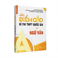 Sách bí quyết chinh phục điểm cao kì thi THPT Quốc gia môn Ngữ văn