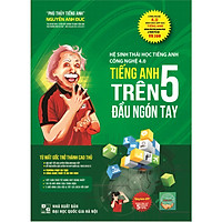 Combo Tếng Anh trên 5 đầu ngón tay – Tái bản 2018 (kèm App 4.0) – Tặng kính VR