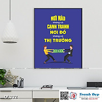 Tranh động lực trang trí phòng làm việc - Nơi nào không có cạnh tranh, nơi đó không có thị trường - DL332