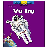 Bách Khoa Thư Larousse Cho Trẻ Em – Vũ Trụ