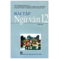 Bài Tập Ngữ Văn 12 - Tập 2 (2021)