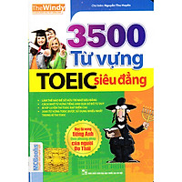 3500 Từ Vựng Toeic Siêu Đẳng ( Bản 2019)