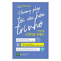 Cuốn Sách Kỹ Năng Hay Và Hiệu Quả: Phương Pháp Tối Ưu Hóa Trí Nhớ Trong Công Việc