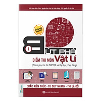Bứt Phá Điểm Thi Môn Vật Lý 1 – Phiên Bản Đặc Biệt 2019