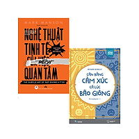 Combo 2 Cuốn Sách Tư Duy - Kỹ Năng Sống Làm Thay Đổi Cuộc Đời Bạn: Nghệ Thuật Tinh Tế Của Việc "Đếch" Quan Tâm + Cân Bằng Cảm Xúc, Cả Lúc Bão Giông