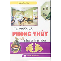 Tự thiết kế phong thủy với nhà ở hiện đại