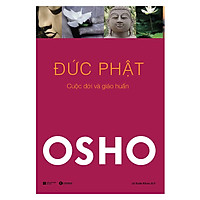 Đức Phật – Cuộc Đời Và Giáo Huấn