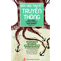 Bốn Học Thuyết Về Truyền Thông (Tái Bản)
