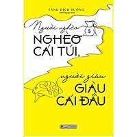 Sách - Người nghèo nghèo cái túi, người giàu giàu cái đầu