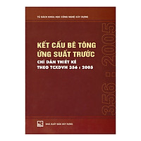 Kết Cấu Bê Tông Ứng Suất Trước (Chỉ Dẫn Thiết Kế Theo TCXDVN 356:2005)