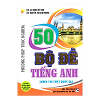 Phương Pháp Trắc Nghiệm 50 Bộ Đề Tiếng Anh