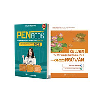 Combo PENBOOK - Luyện Đề Thi Tốt Nghiệp THPT Môn Văn 2022 + Ôn Luyện Thi Tốt Nghiệp THPT Năm 2022 - Môn Ngữ Văn (2 Quyển)