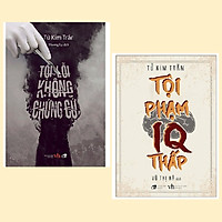 Combo 2 cuốn trinh thám cực hay: Tội Lỗi Không Chứng Cứ + Tội phạm IQ thấp (Tử Kim Trần)