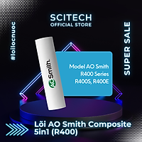 Bộ lõi máy lọc nước AO Smith R400S/R400E kèm co nối Scitech cho lõi nối nhanh - Hàng chính hãng