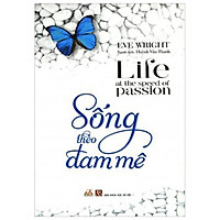 Sống Theo Đam Mê