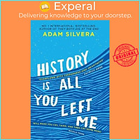 Sách - History Is All You Left Me : The much-loved hit from the author of No.1 b by Adam Silvera (UK edition, paperback)