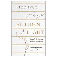 Autumn Light: Japan’s Season Of Fire and Farewells