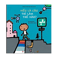 Truyện Tranh Ehon - Nếu Là Cậu Thì Làm Thế Nào?