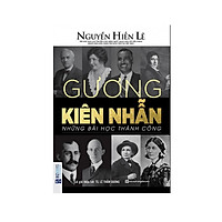Gương kiên nhẫn – Những bài học thành công ( TẶNG Kèm Bút Nhiều Màu Sắc LH)