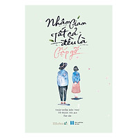 Nhân Gian Tất Cả Đều Là Gặp Gỡ – Thập Điểm Độc Thư