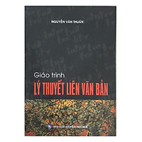 GIÁO TRÌNH LÝ THUYẾT LIÊN VĂN BẢN
