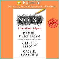 Sách - Noise by Daniel Kahneman by Daniel Kahneman Olivier Sibony Cass R. Sunstein - (UK Edition, paperback)