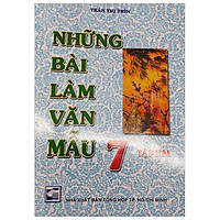 Những Bài Làm Văn Mẫu 7 – Tập 2