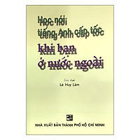 Học Nói Tiếng Anh Cấp Tốc Khi Bạn Ở Nước Ngoài