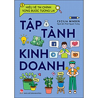 Hiểu Về Tài Chính, Vững Bước Tương Lai - Tập Tành Kinh Doanh