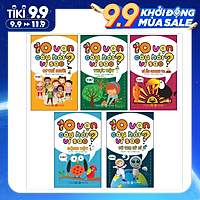 Sách 10 Vạn Câu Hỏi Vì Sao ?- Trọn bộ 5 cuốn cho bé phát triển trí thông minh